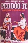 Perdoo-te - mem&oacute;rias de um esp&iacute;rito - Editora Souza